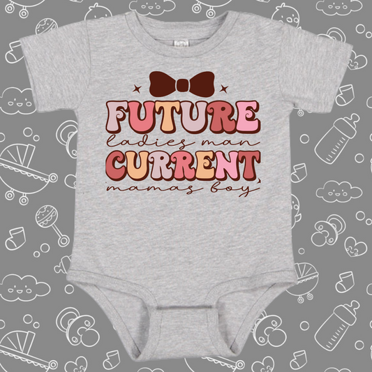 Future Ladies Man Current Mama's Boy