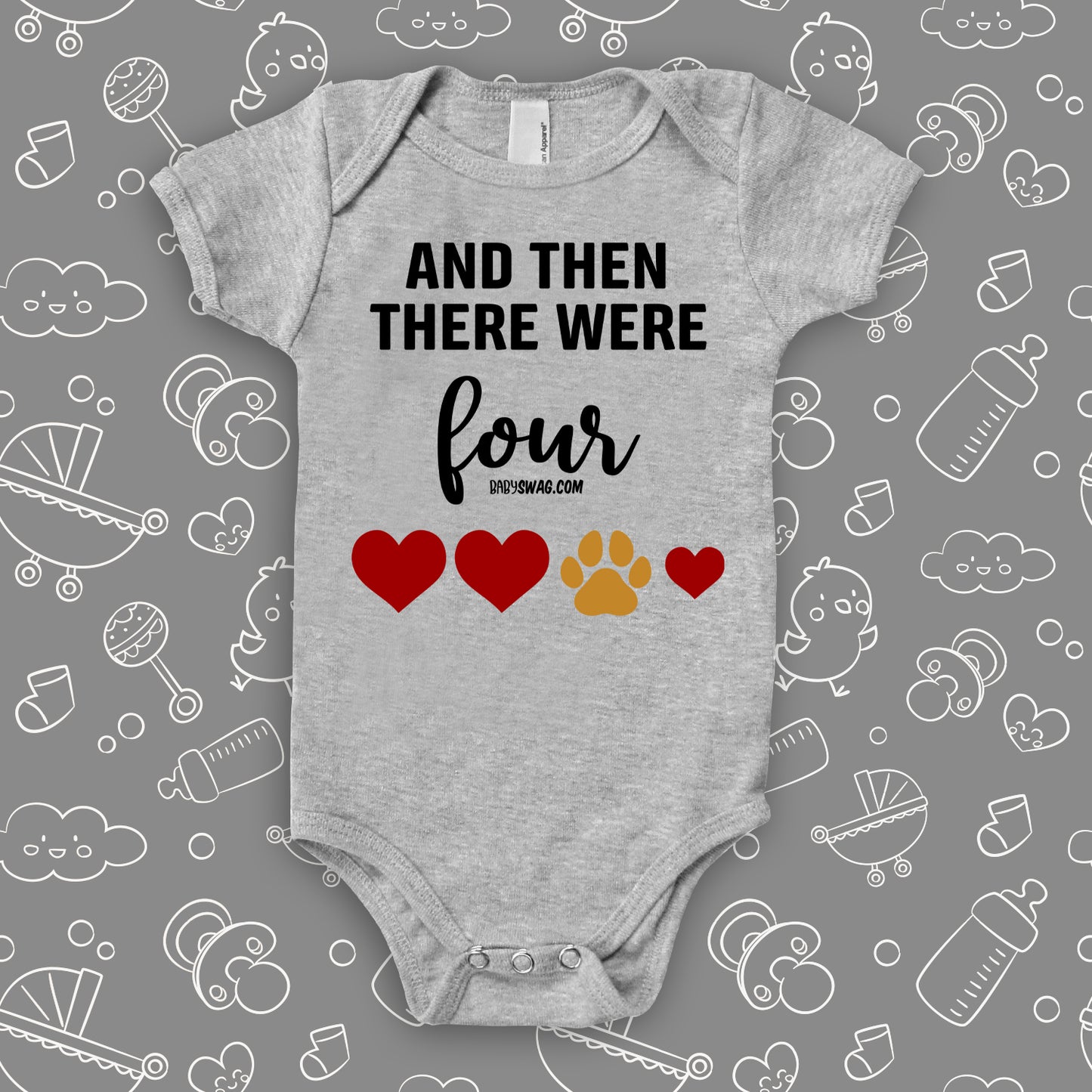 Cute baby onesie with print: "And then there were four" with two big hearts, a paw and a small heart, color grey.