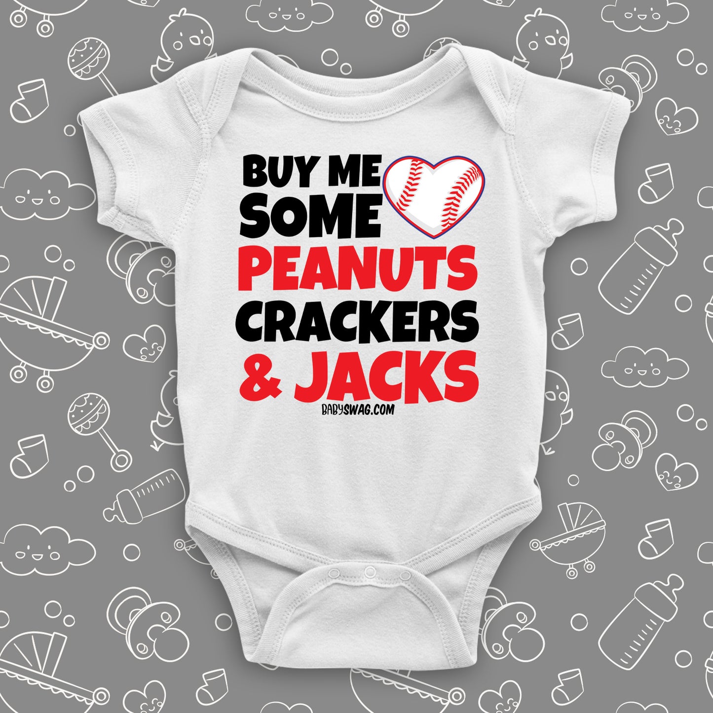 Cute baby onesies with saying "Buy Me Some Peanuts, Cracker & Jacks" in white.