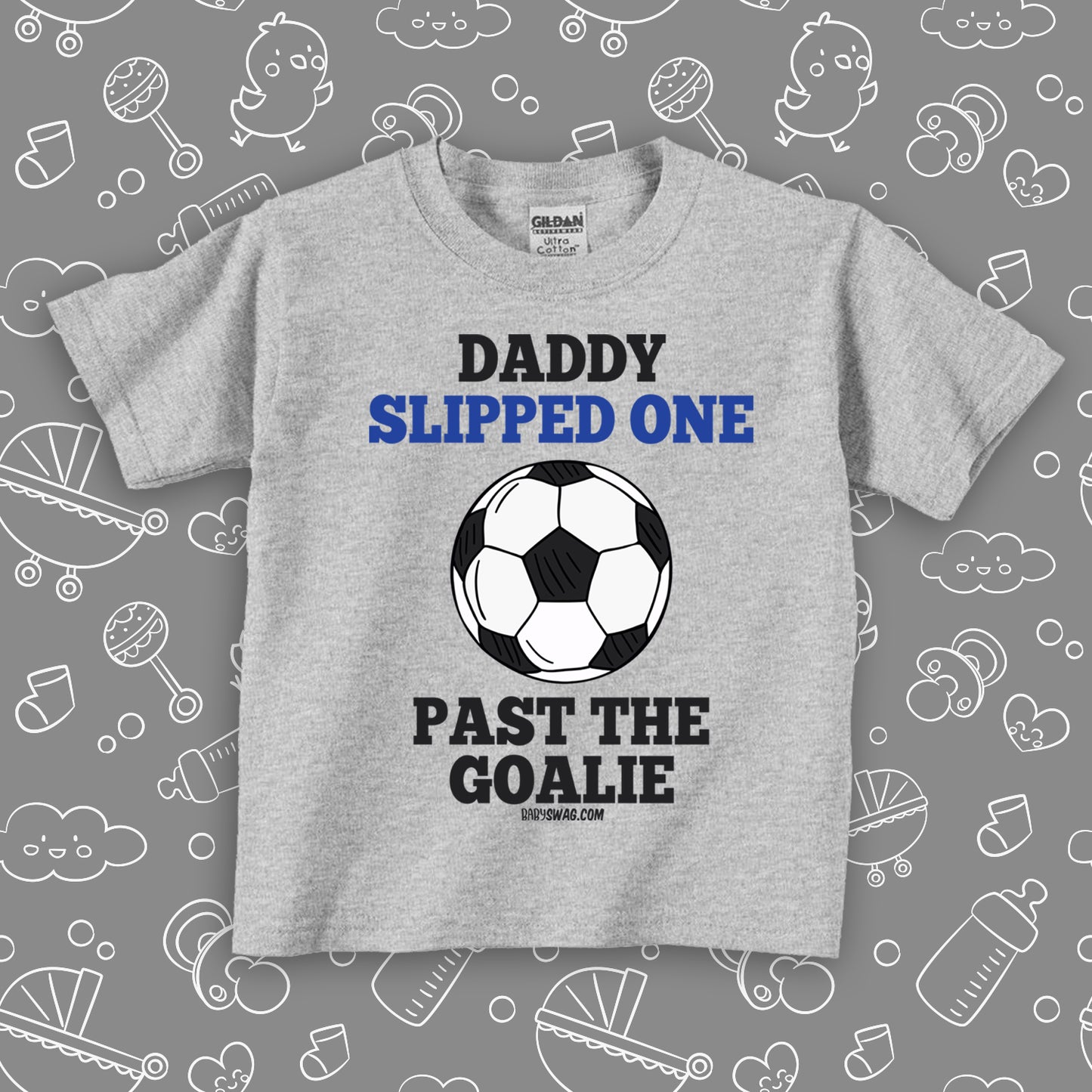 Funny toddler boy shirts with saying "Daddy Slipped One Past The Goalie" in grey.