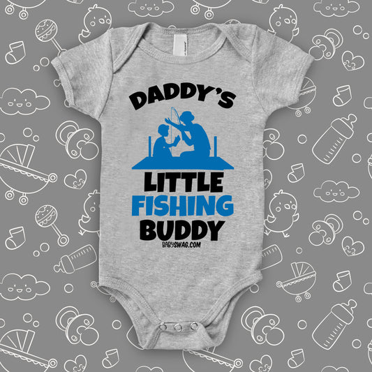 The "Daddy's Little Fishing Buddy" cute baby onesies in grey.