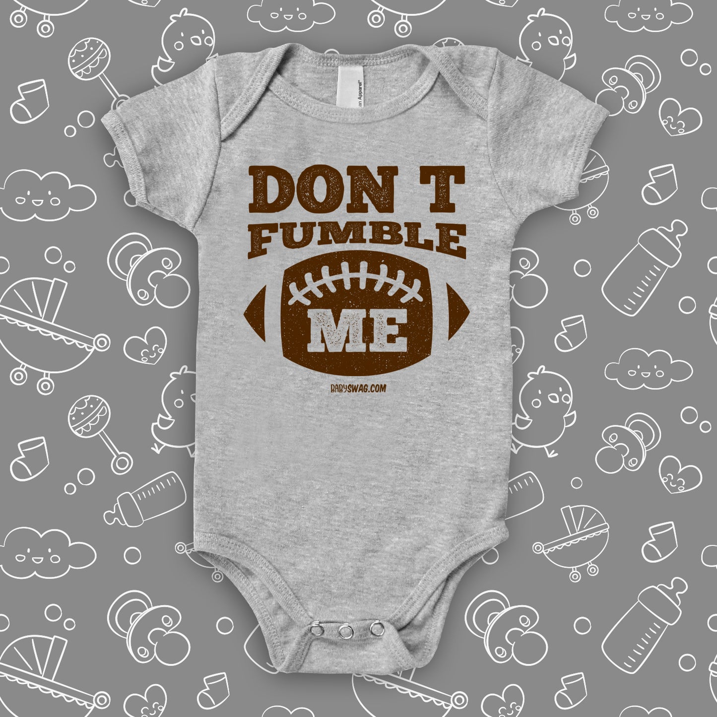 Funny baby onesies with saying "Don't Fumble" in grey.