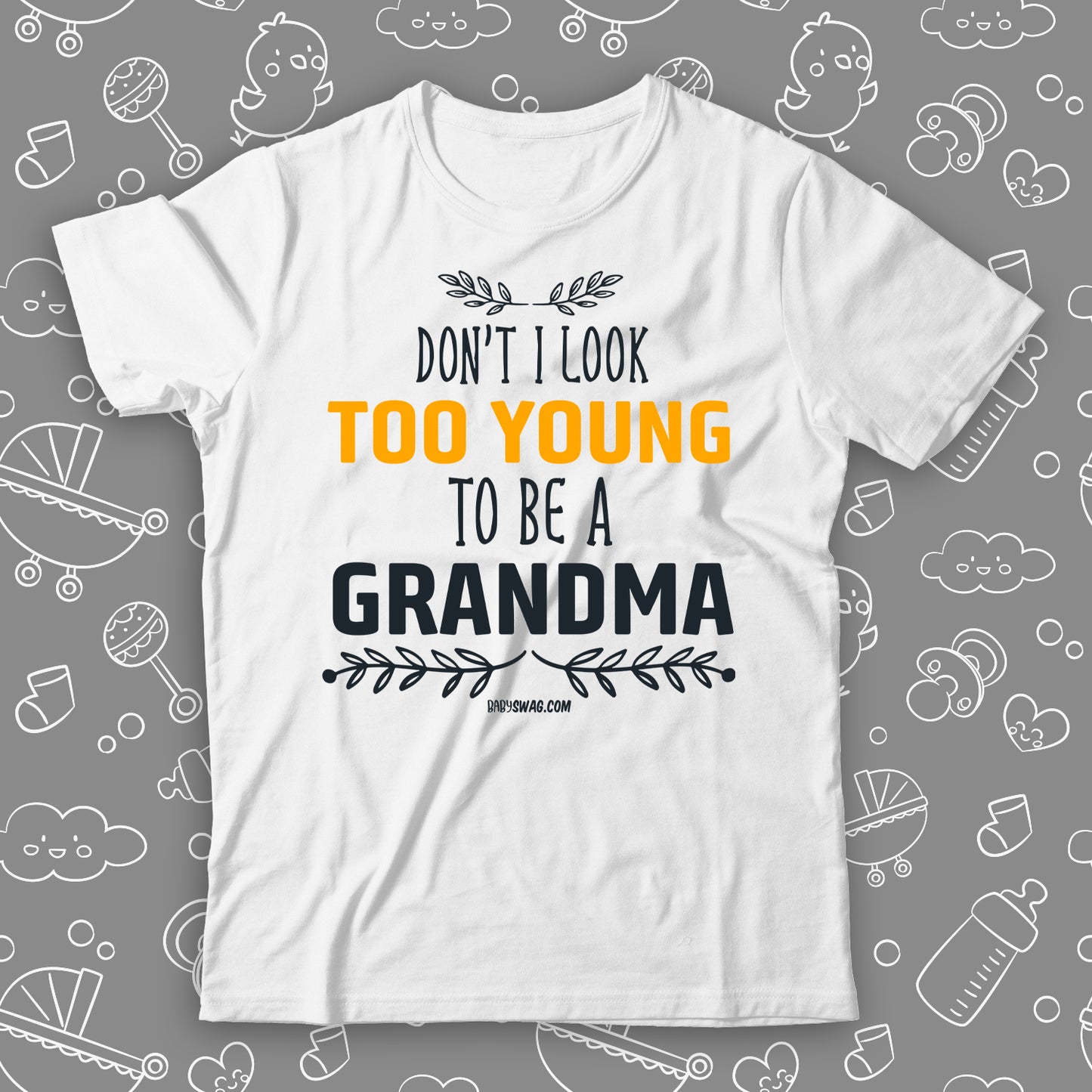 Don't I Look Too Young To Be A Grandma
