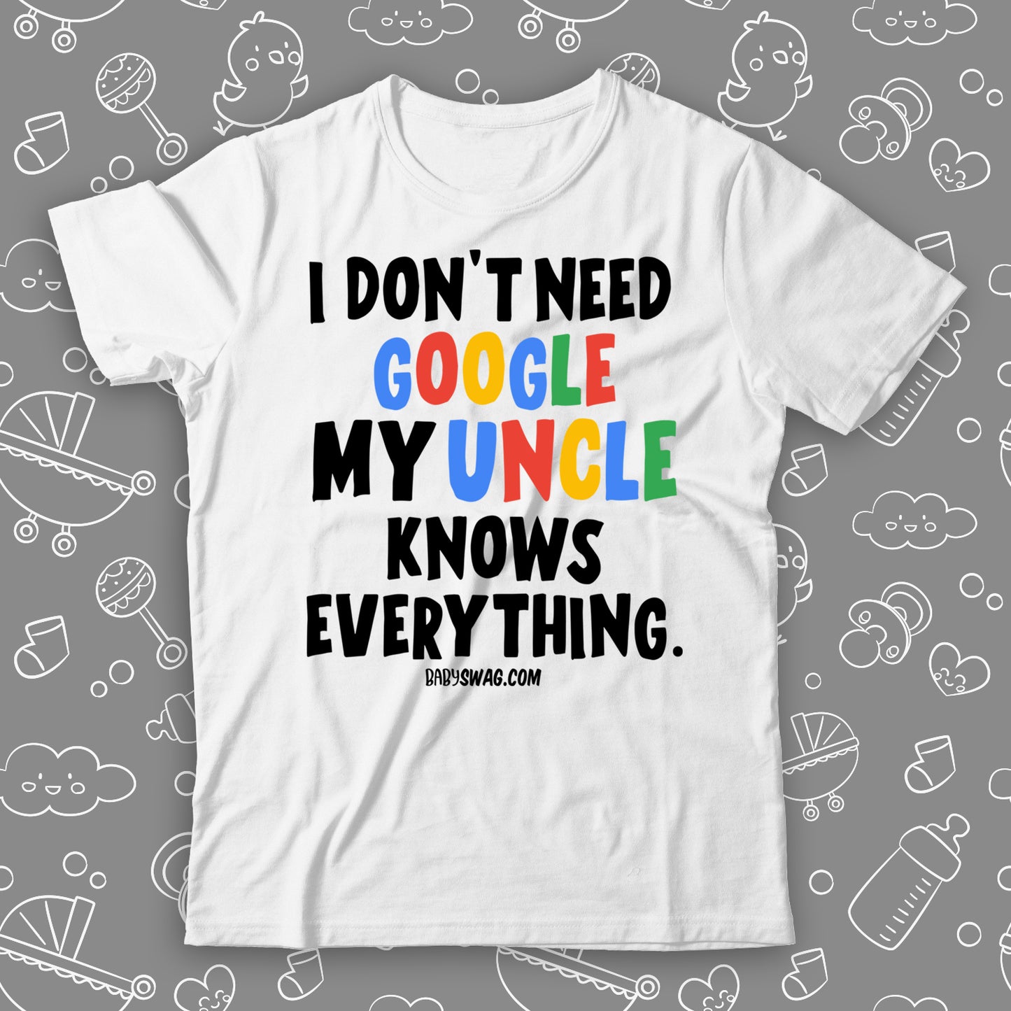 I Don't Need Google My Uncle Knows Everything