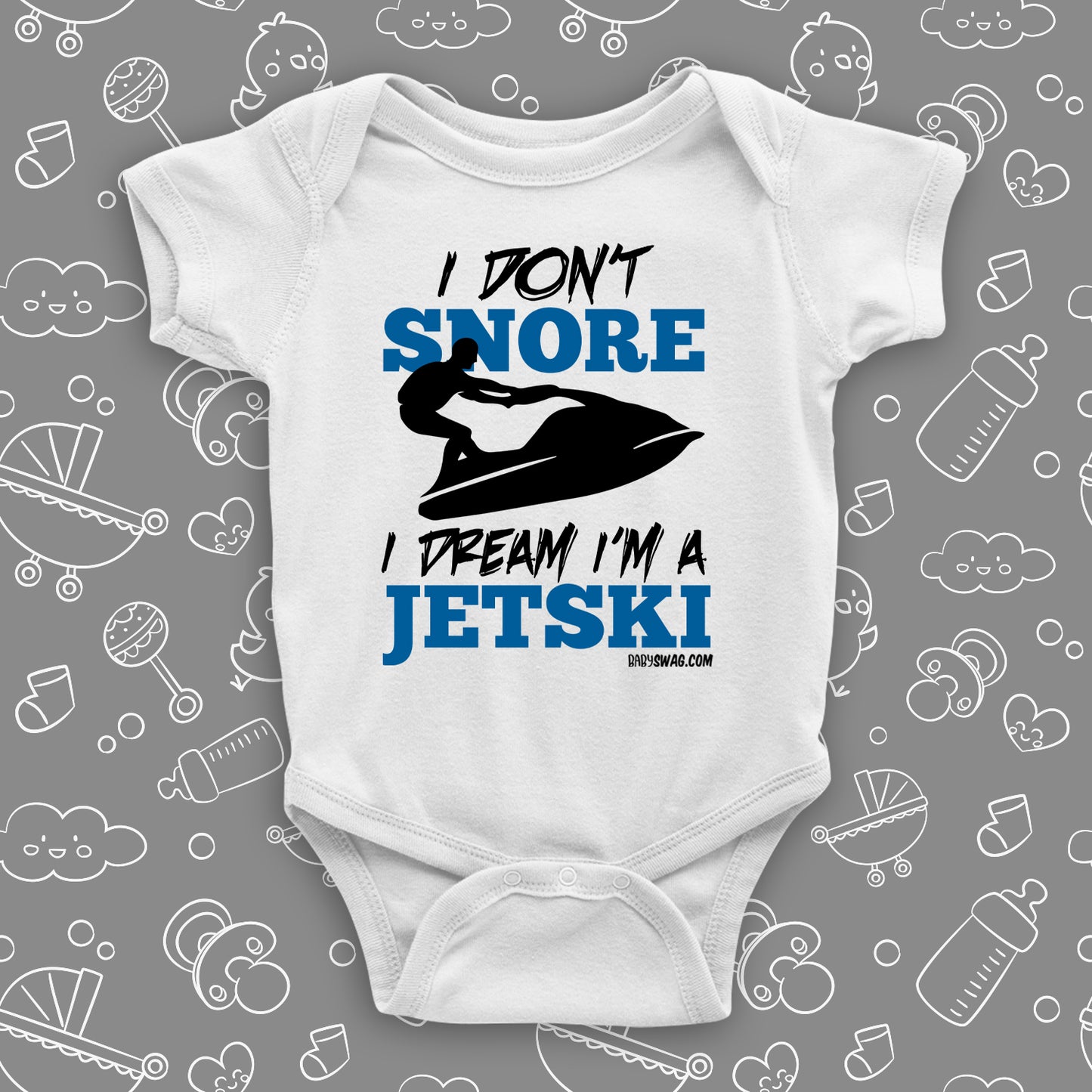 The ''I Don't Snore, I Dream I'm A Jetski'' funny baby onesies in white.