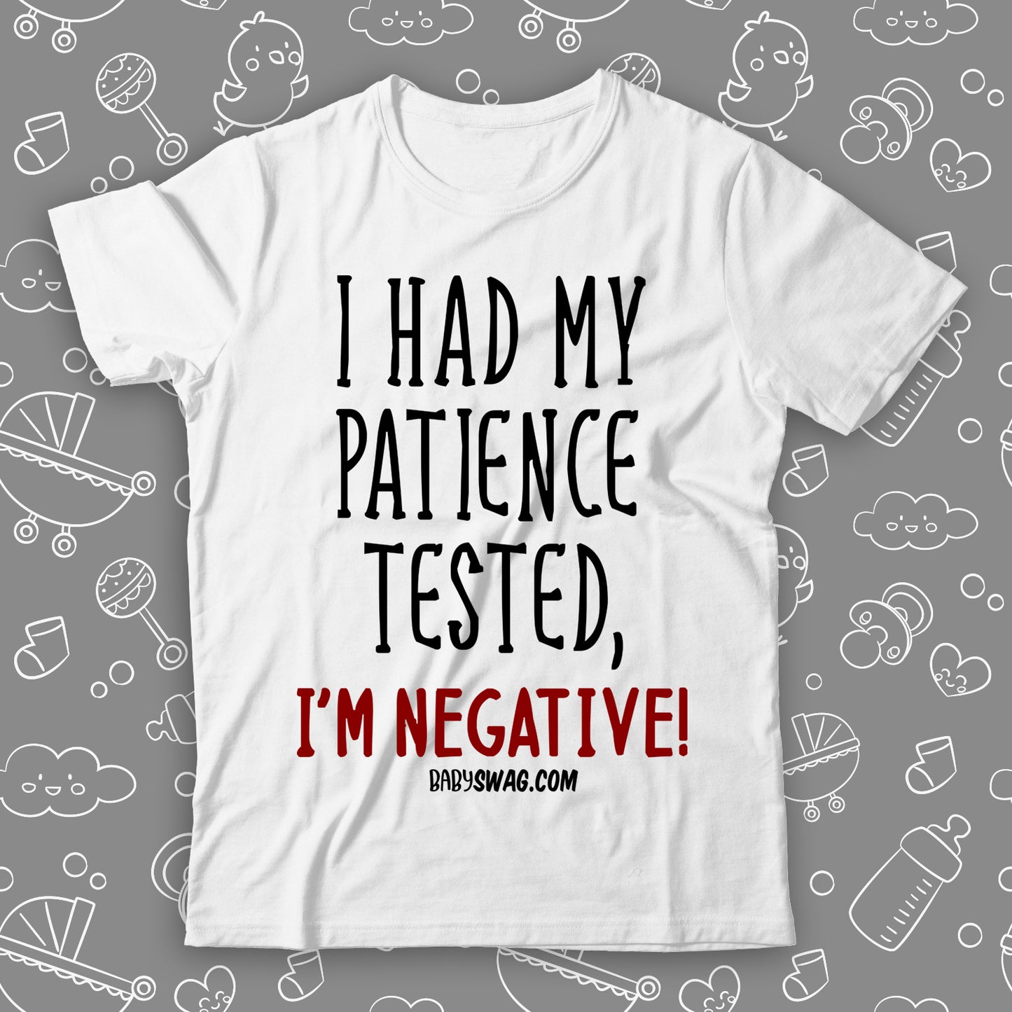I Had My Patience Tested, I'm Negative!
