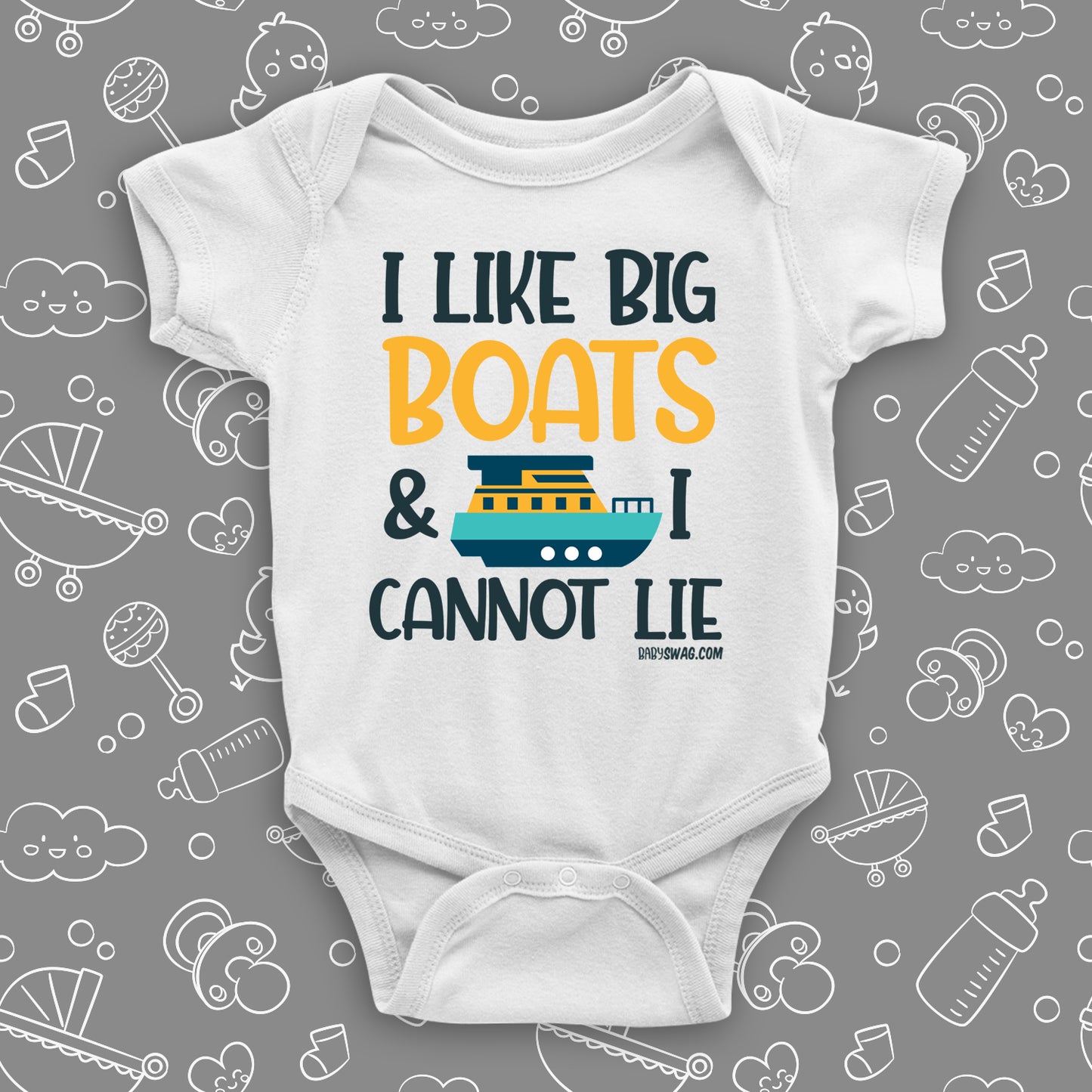 The ''I Like Big Boats And I Cannot Lie'' badass baby clothes in white.