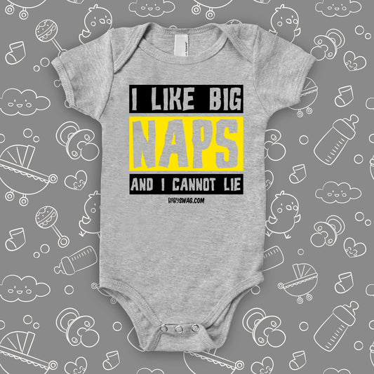 The "I Like Big Naps And I Cannot Lie" funny baby onesies in grey.