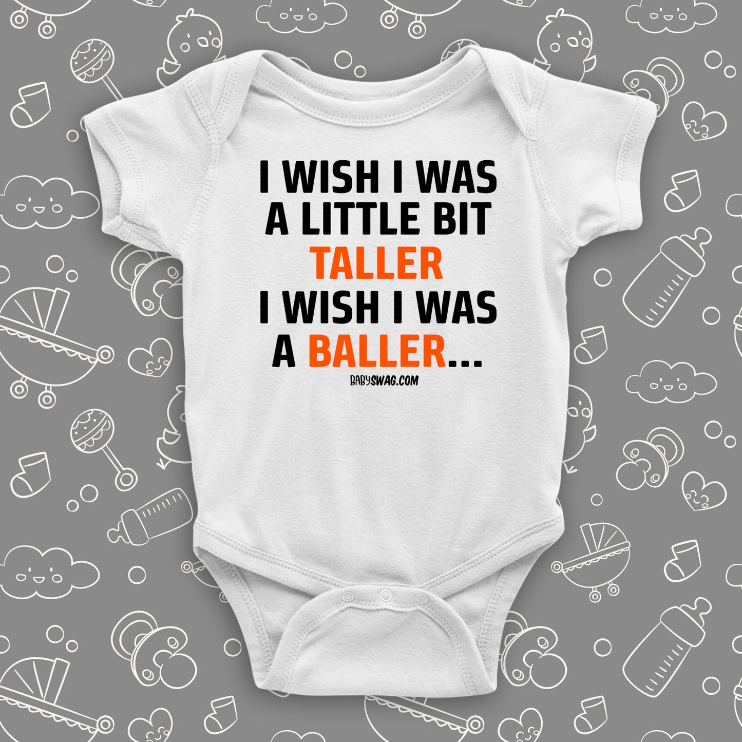 The "I Wish I Was A Little Bit Taller" funny baby onesies in white.