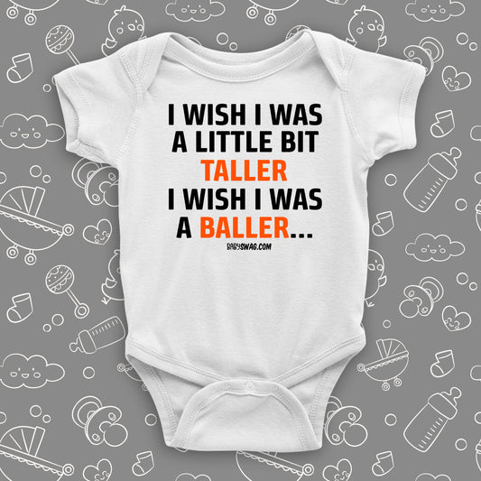 The "I Wish I Was A Little Bit Taller" funny baby onesies in white.