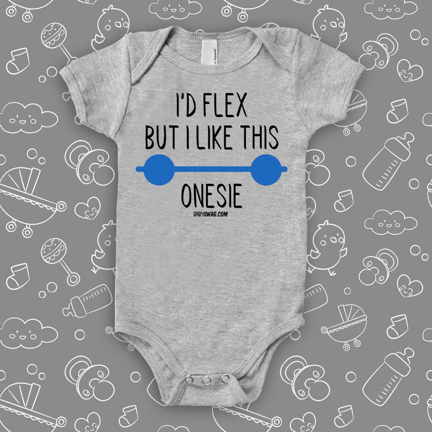 I'd Flex But I Like This Onesie
