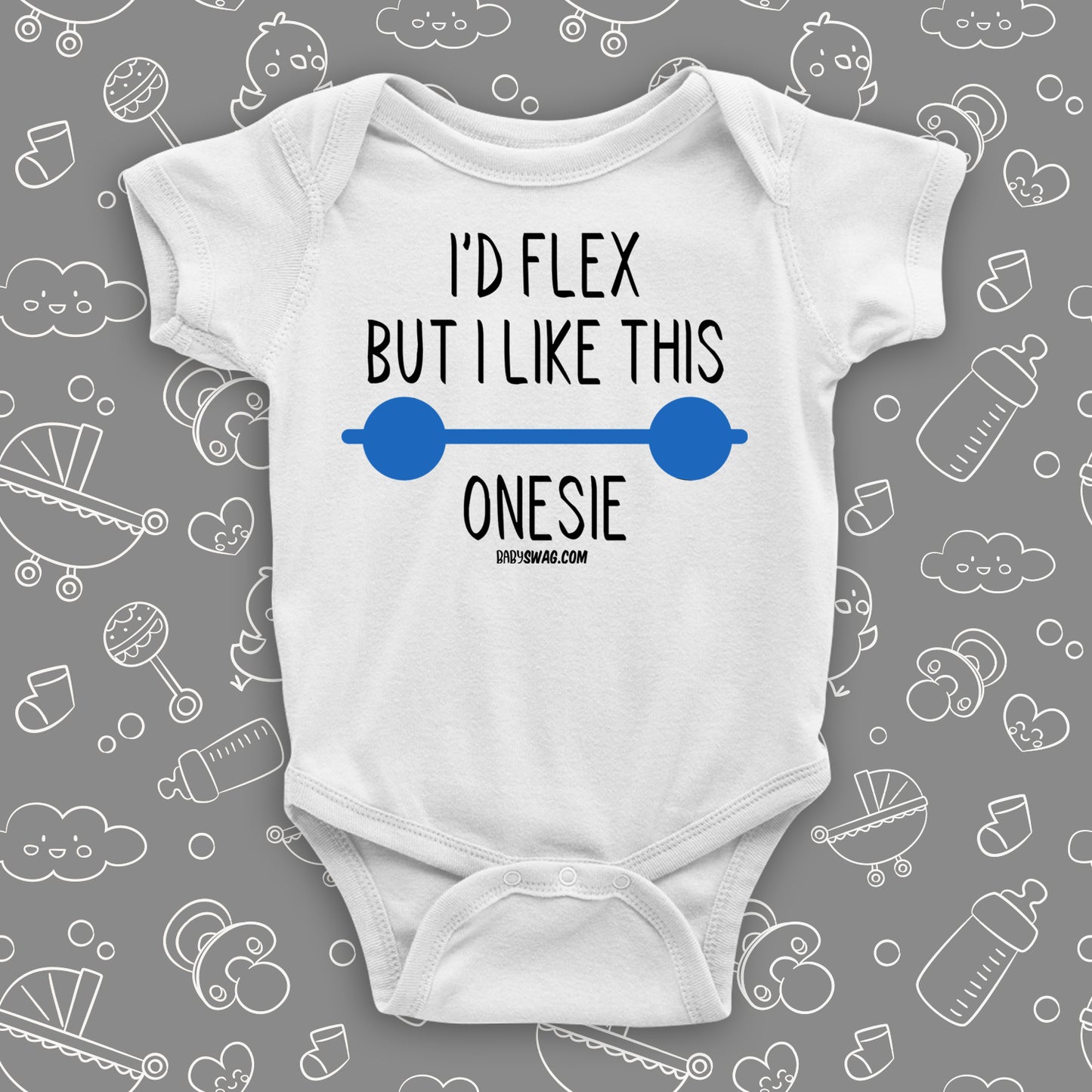 I'd Flex But I Like This Onesie