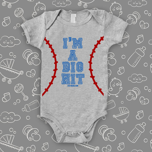 Funny baby onesies with saying "I'm A Big Hit" in grey.