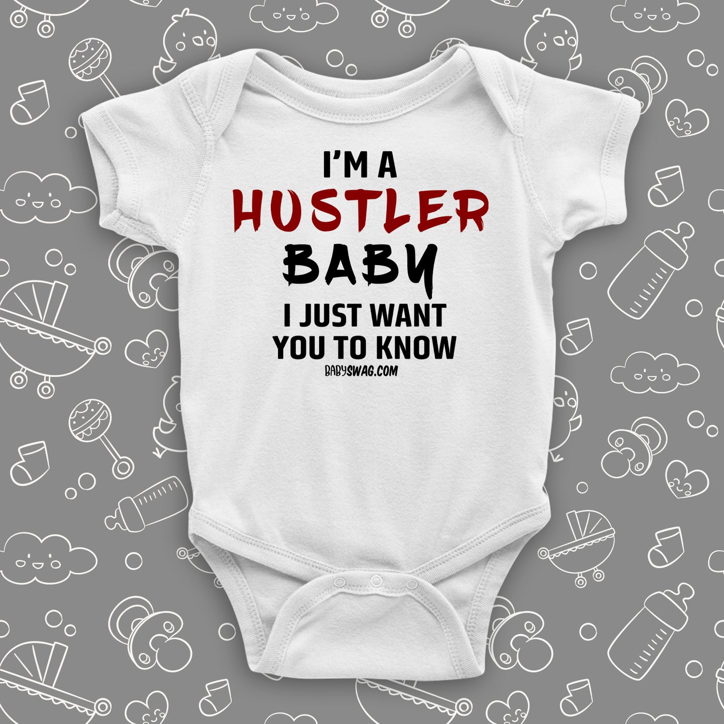 Funny baby onesies with saying "I'm A Hustler Baby" in white.
