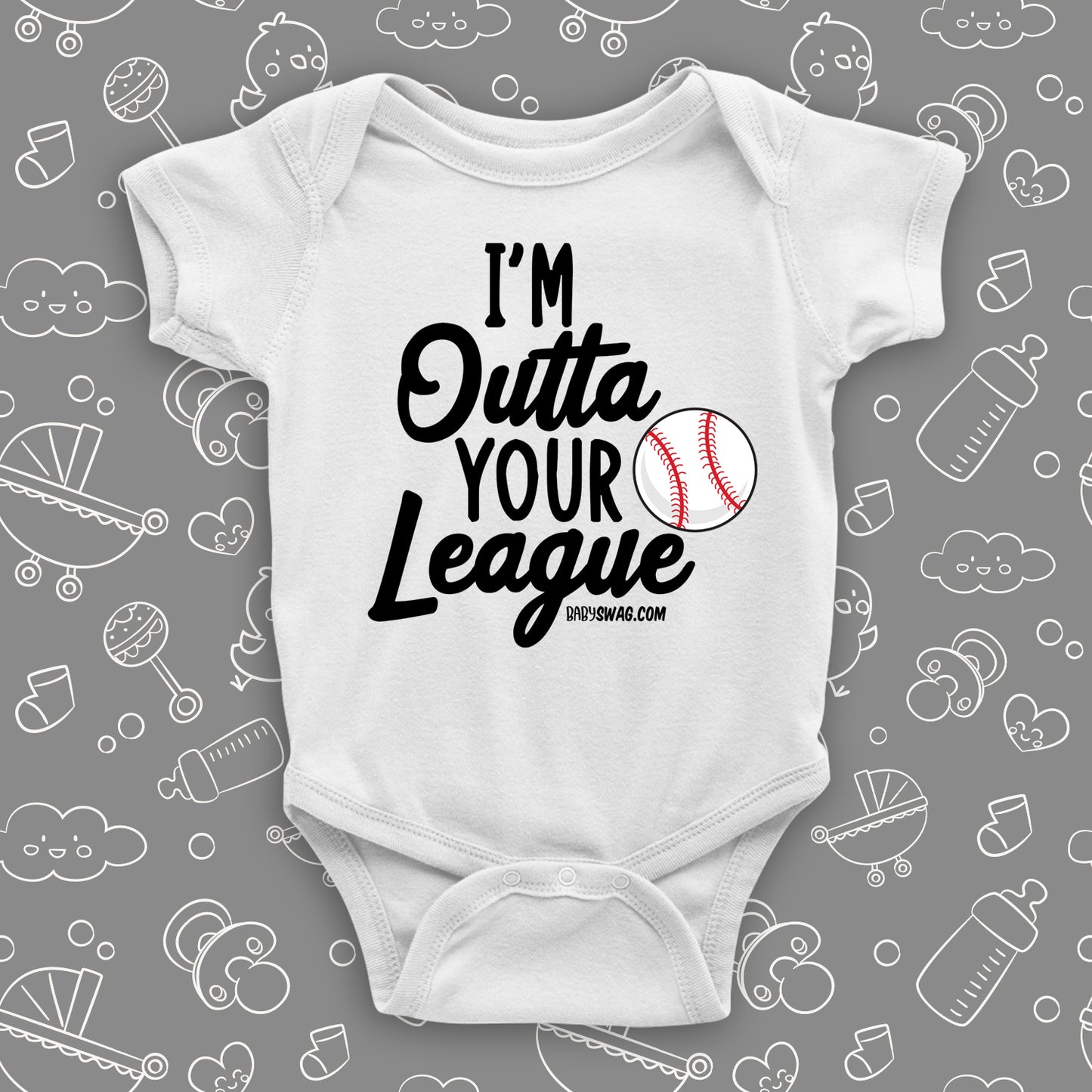 Unique baby onesies with the caption "I'm Outta Your League" in white.