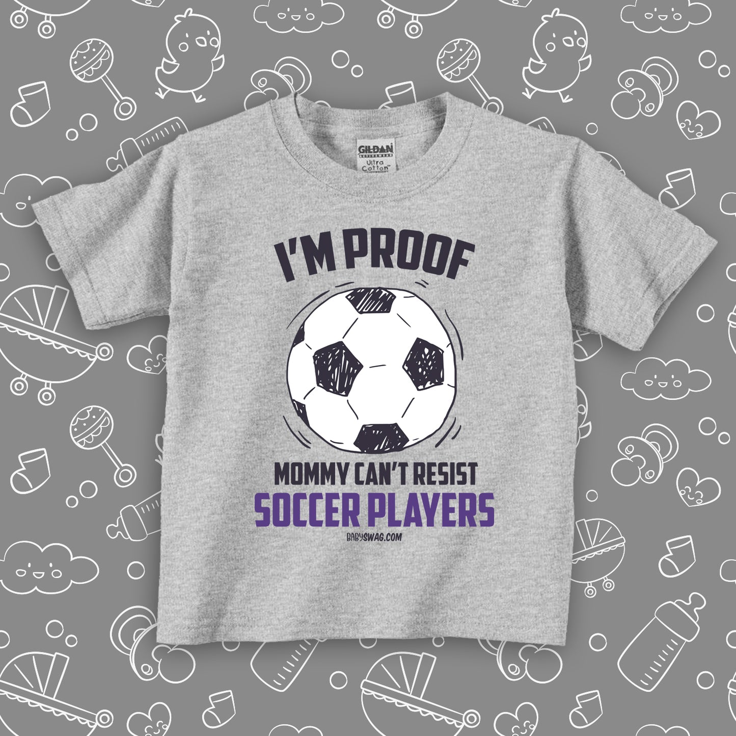 Funny toddler shirt with saying "I'm Proof Mommy Can't Resist Soccer Players" in grey.