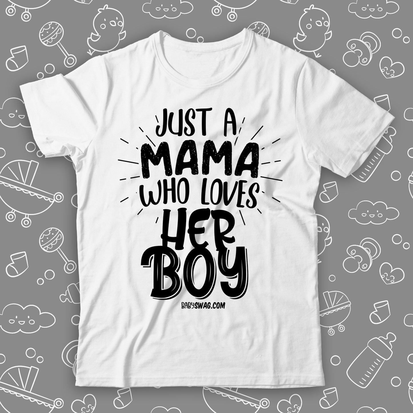 Just A Mama Who Loves Her Boy