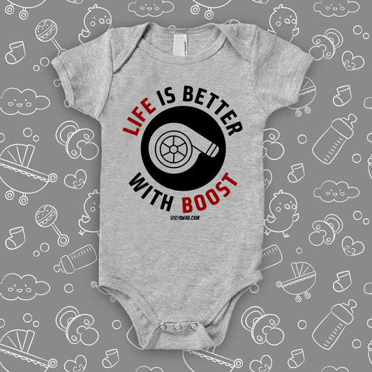 Funny baby boy onesie saying "Life Is Better With Boost", in color grey.