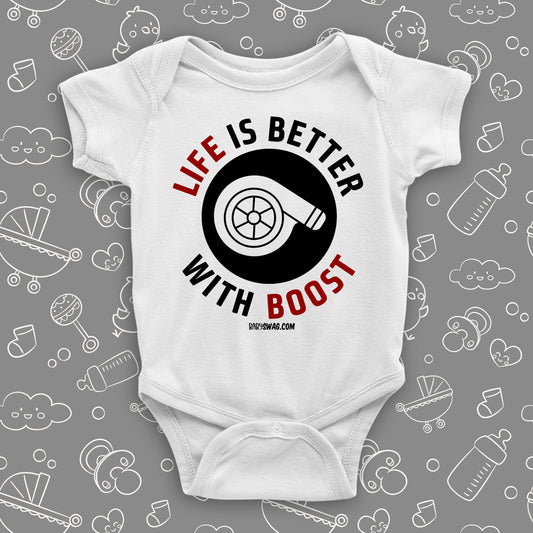 Funny baby boy onesie saying "Life Is Better With Boost", in color white.