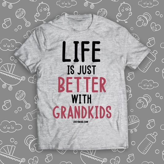 Life Is Just Better With Grandkids