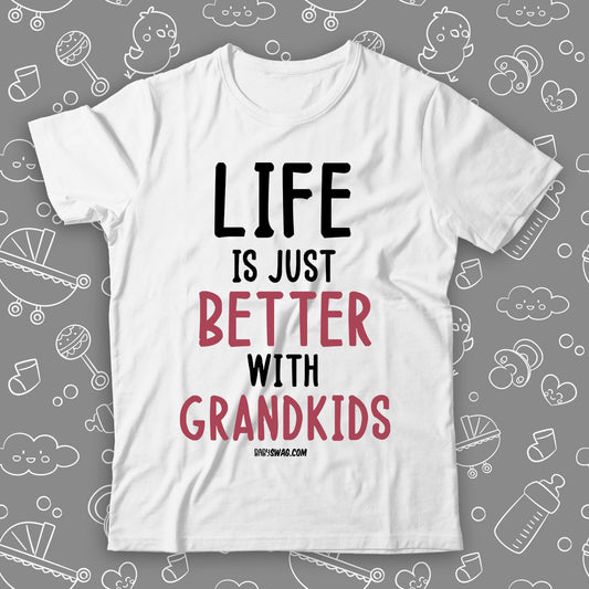 Life Is Just Better With Grandkids