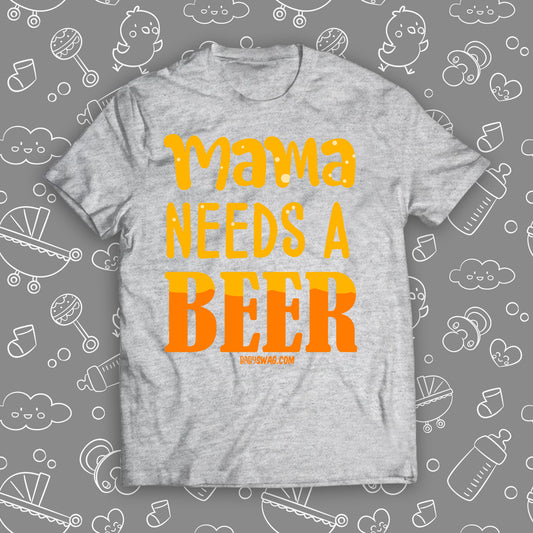 Mama Needs A Beer