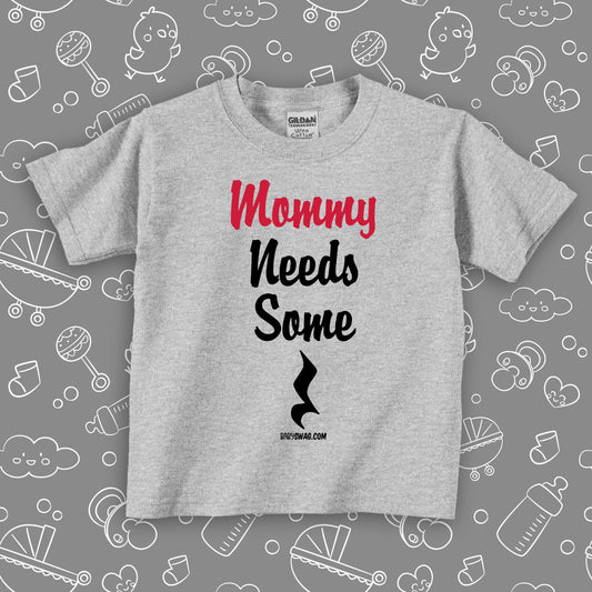 Cute toddler shirt with saying "Mommy Needs Some Quarter Rest" in grey.