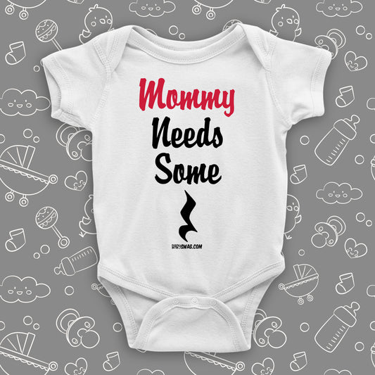 Cool baby onesies with saying "Mommy Needs Some Quarter Rest" in white.