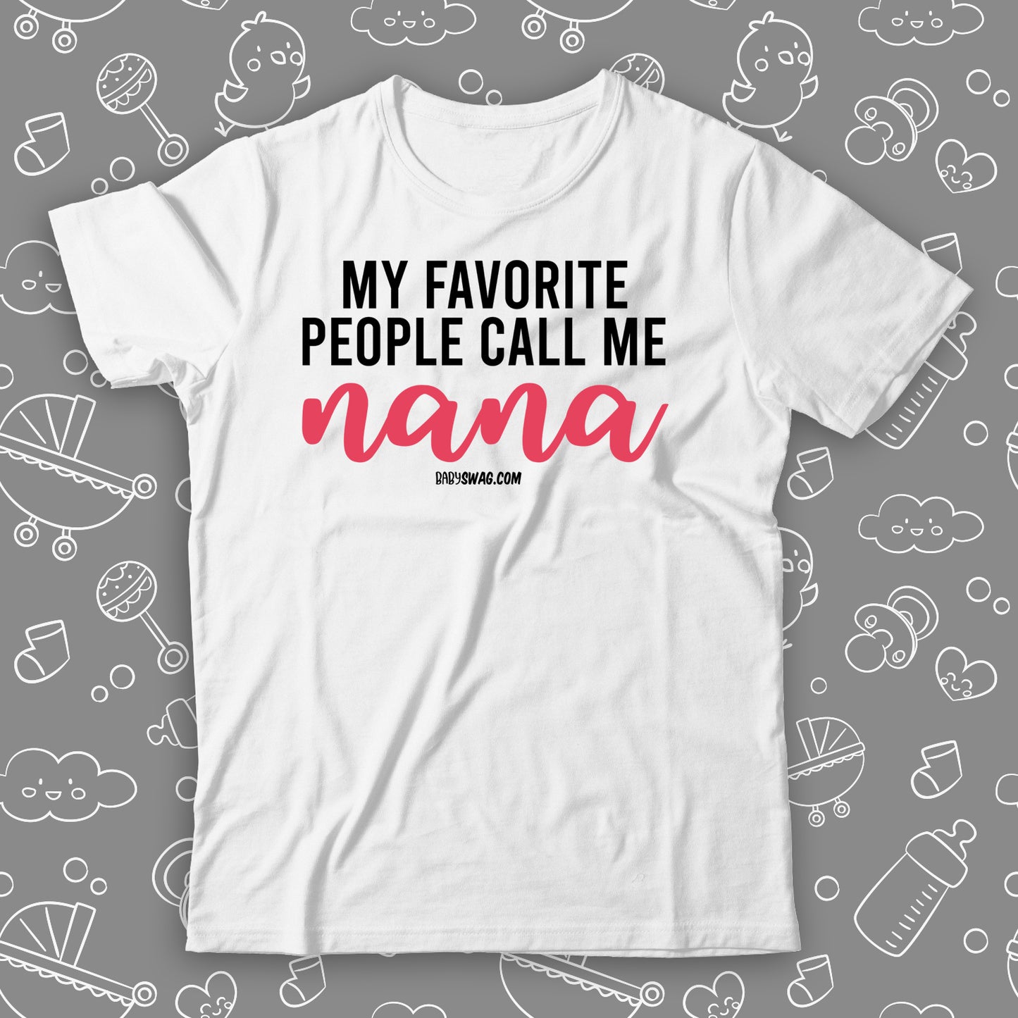 My Favorite People Call Me Nana
