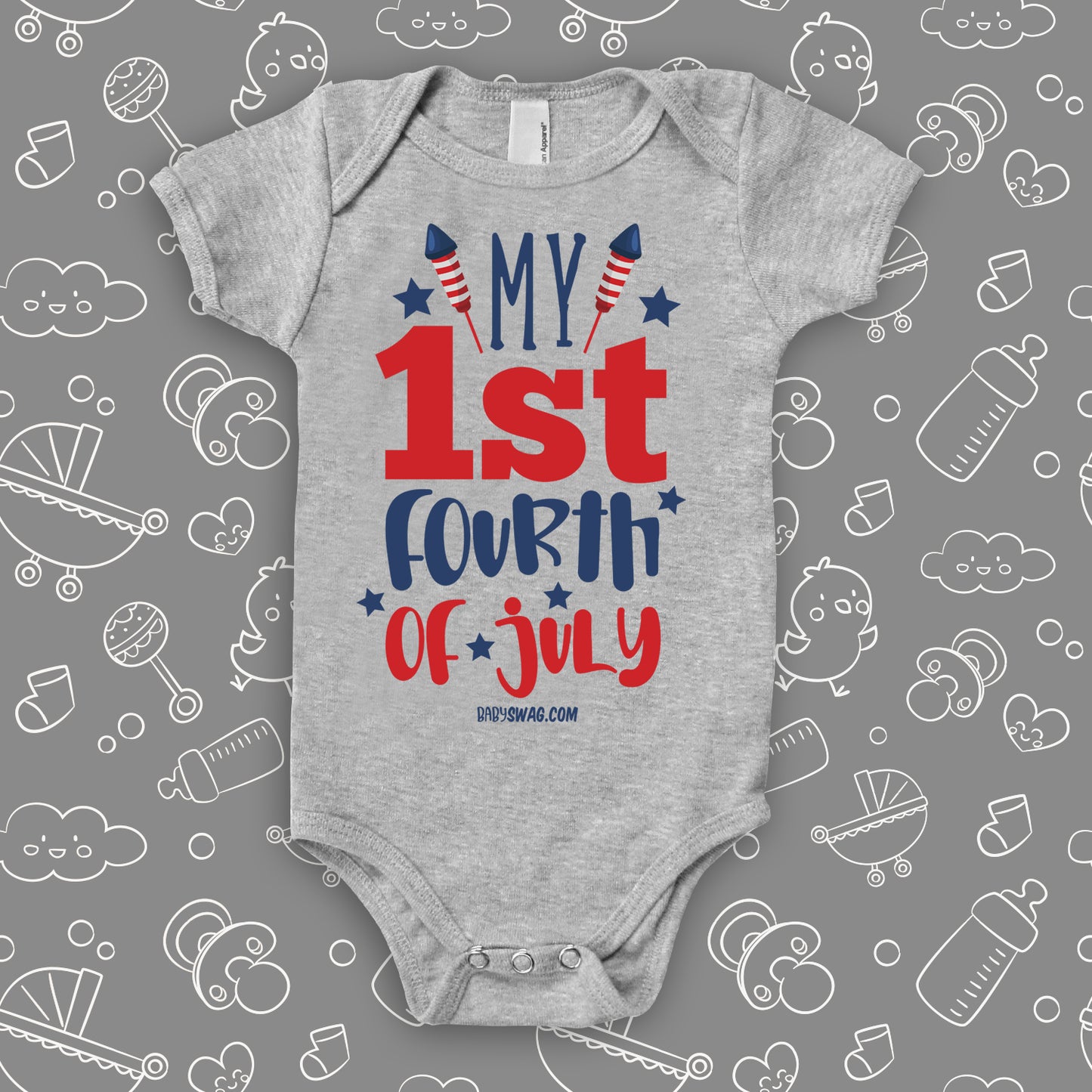 Graphic baby onesies with saying "My First 4th of July" in grey.
