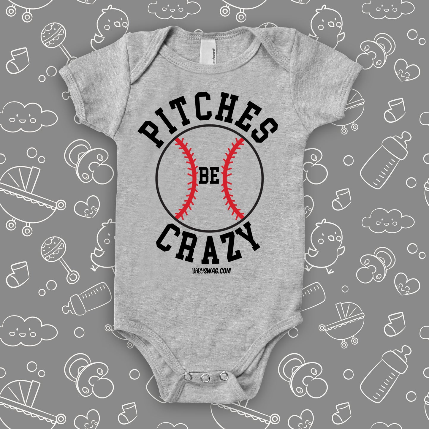 Unique baby onesies with saying "Piches Be Crazy" in grey.