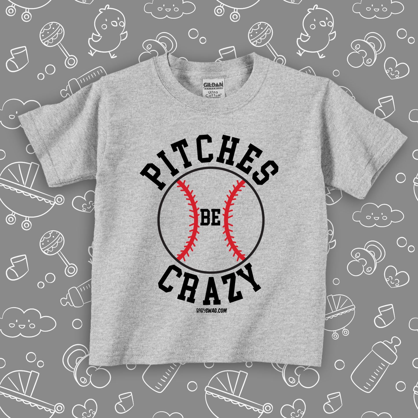 Grey toddler boy shirt with saying "Pitches Be Crazy"