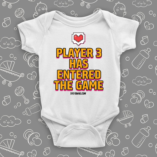 The "Player 3 Has Entered The Game" funny infant onesies in white.