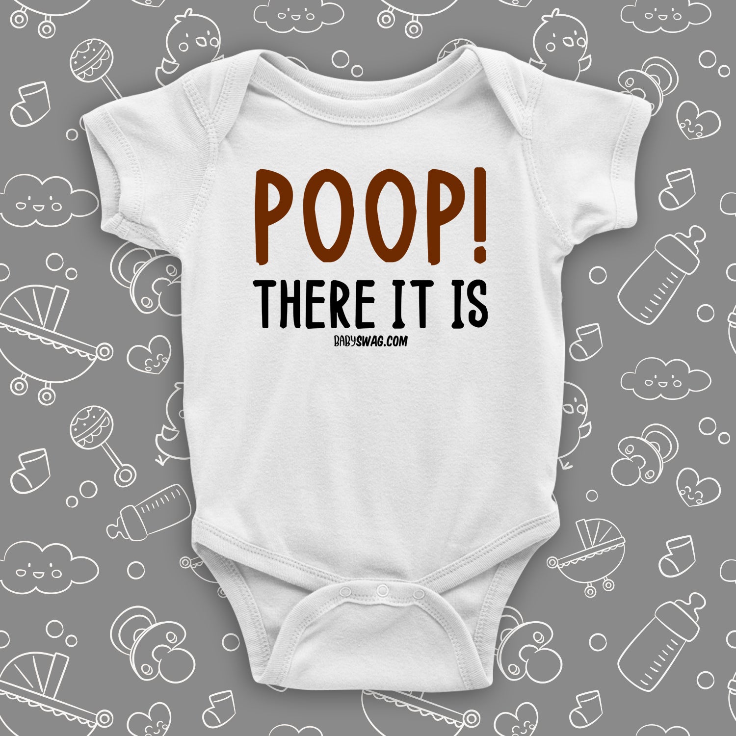 Poop! There It Is Baby Swag
