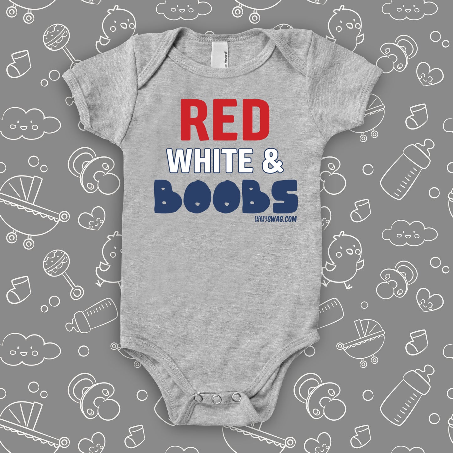 Cute baby onesie with saying "Red, White, & Boobs" in grey