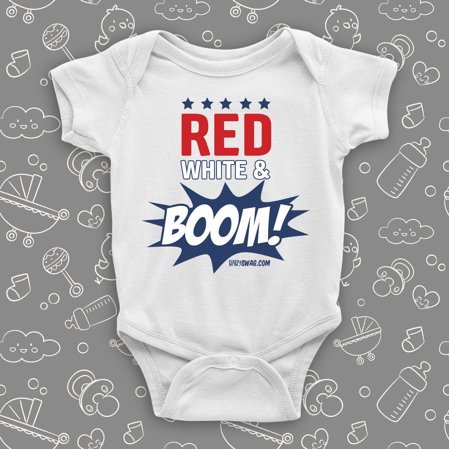 Cool baby onesies with the caption "Red, White & Boom!" in white.