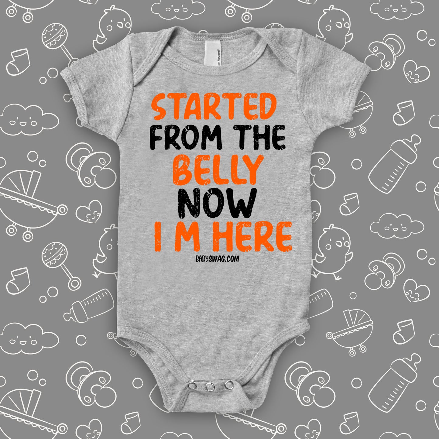 Started From The Belly Now I'm Here