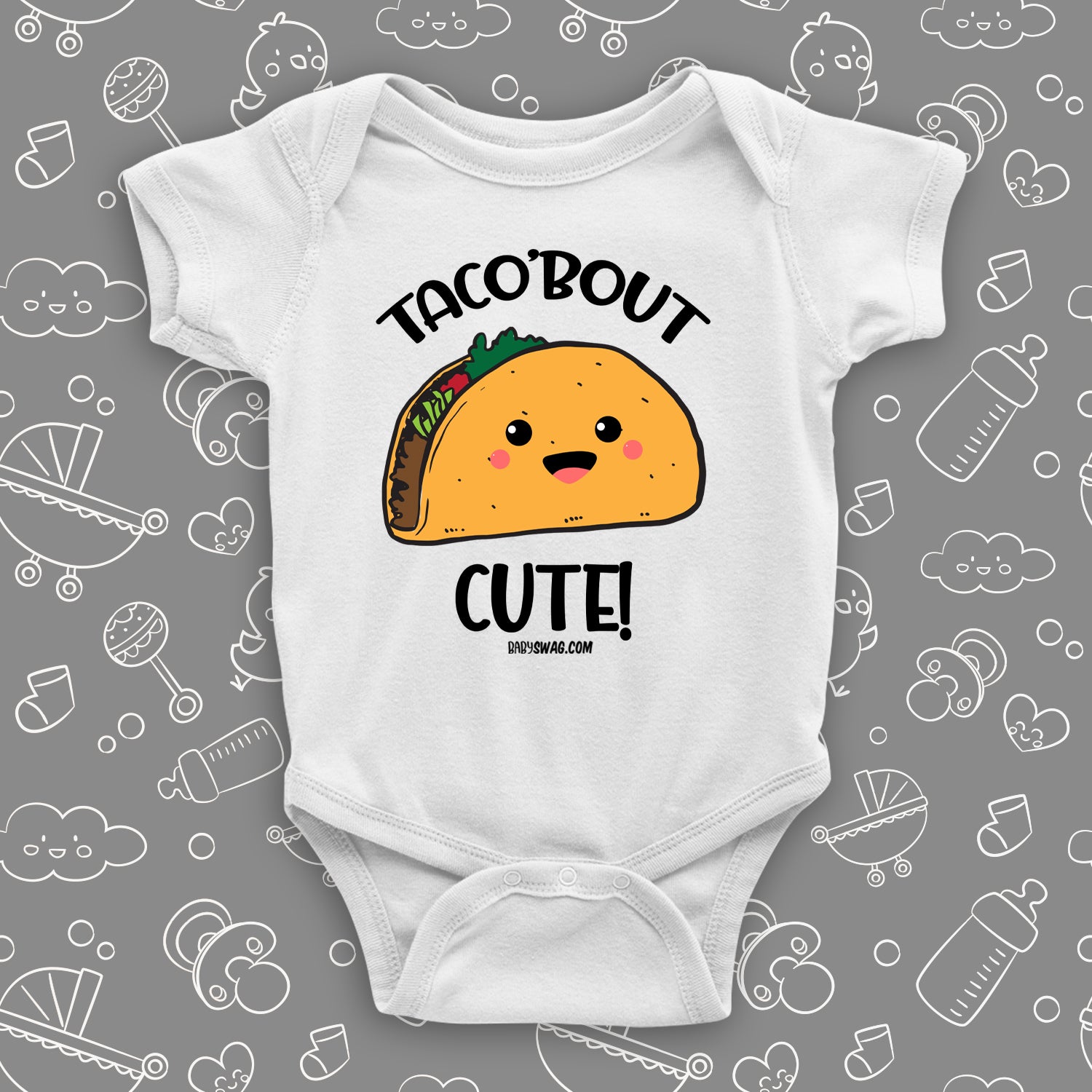 Taco'bout Cute Baby Swag