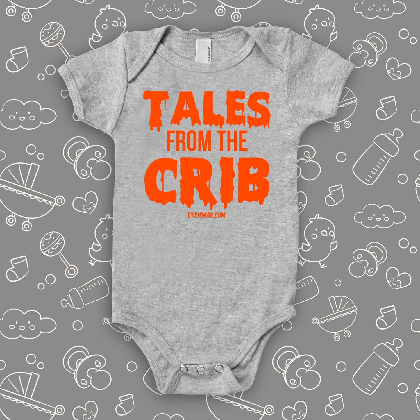 Cool baby onesies with the caption "tales Form The Crib" in grey.