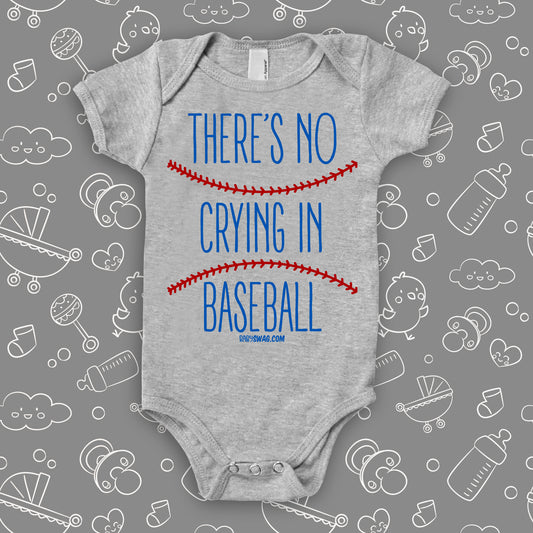 Cute baby boy onesies with saying "There's No Crying In Baseball" in grey.