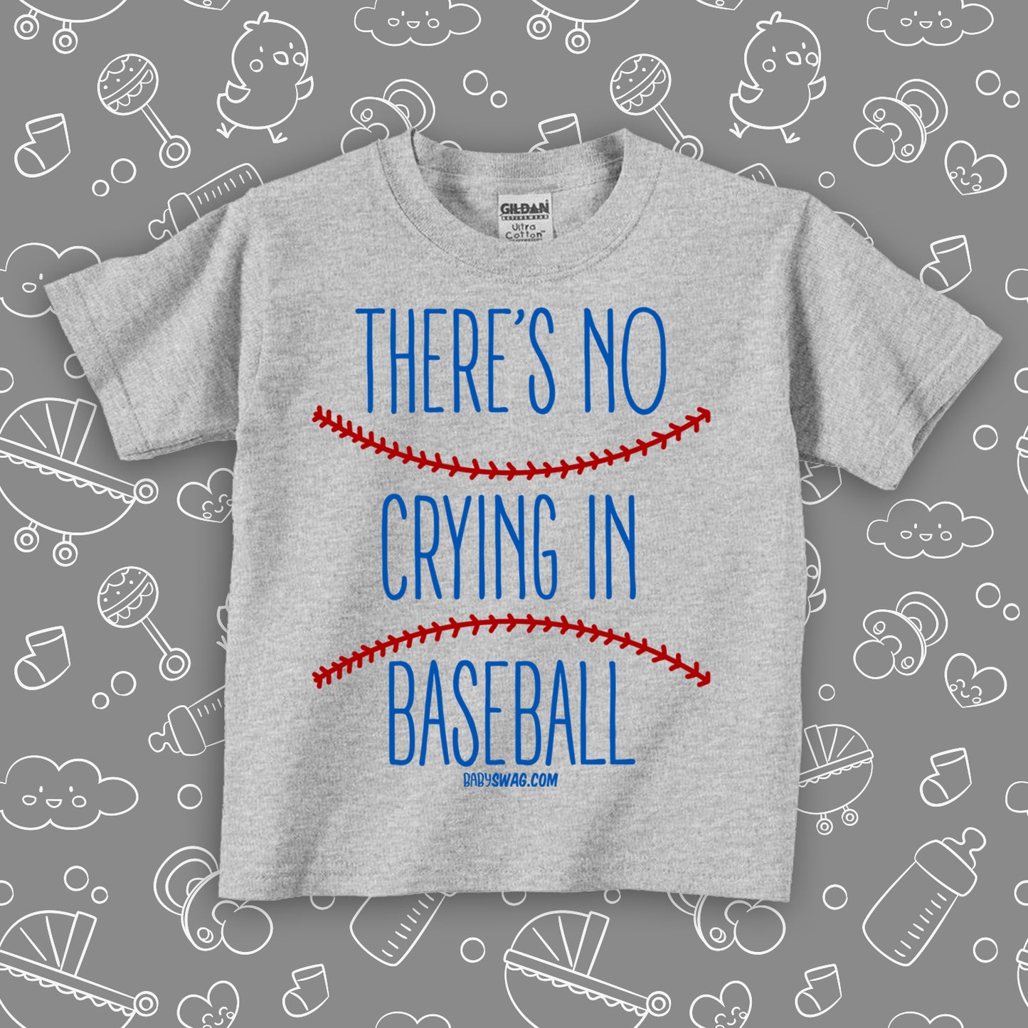 Cute toddler shirt with saying "There's No Crying In Baseball" in grey.