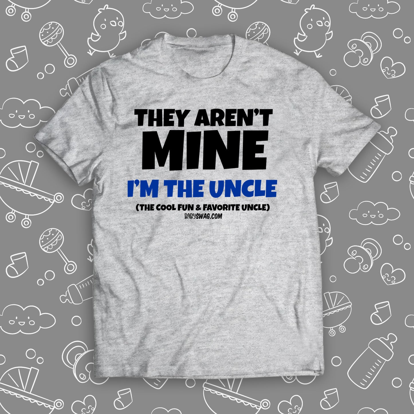 They Aren't Mine, I'm The Uncle