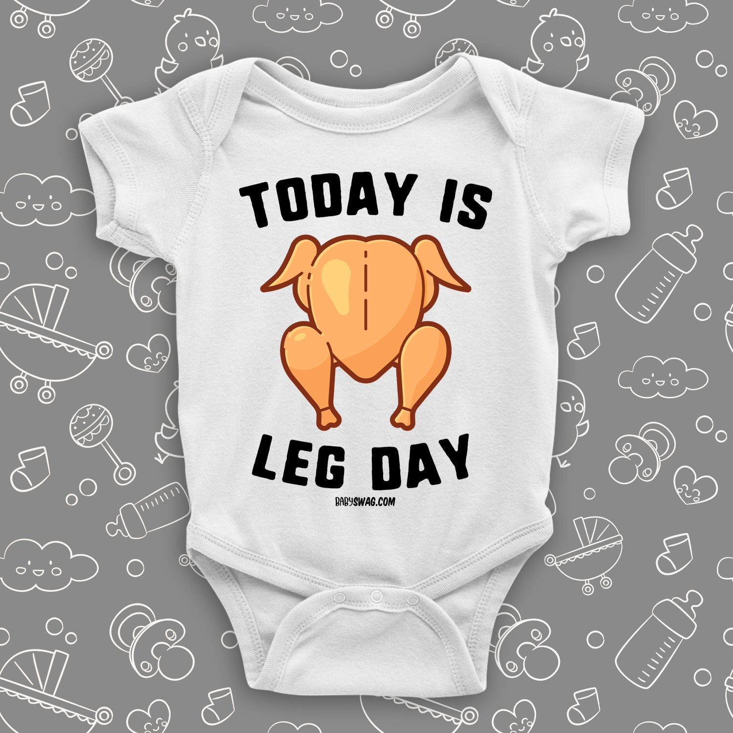 Today Is Leg Day Baby Swag