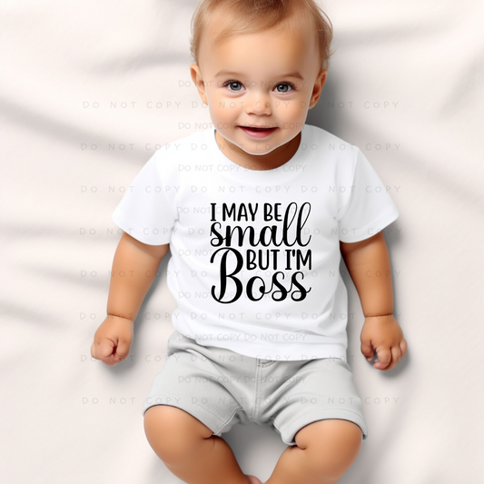 I May Be Small But I'm Boss