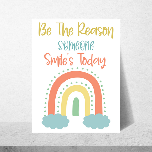 Be The Reason Someone Smiles Today Poster