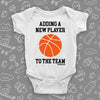 Unique baby onesies with saying "Adding A New Player To The Team" in grey. 
