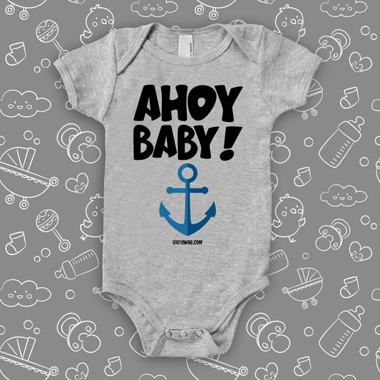 The "Ahoy Baby!"cute baby onesies in grey.