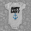The "Ahoy Baby!"cute baby onesies in grey.  