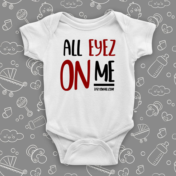 Cool baby onesies with saying "All Eyez On Me" in white.