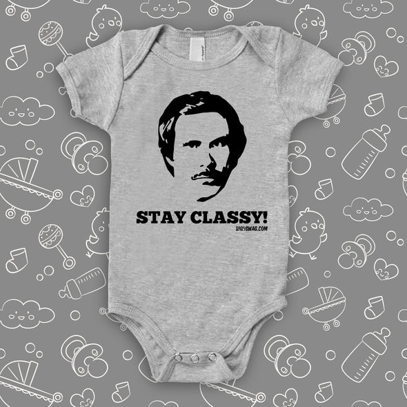 The ''Stay Classy!'' baby onesies grey.